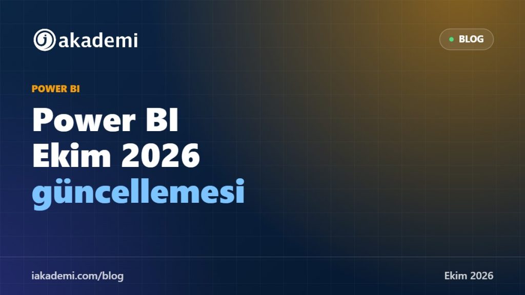 Power BI Ekim 2026 Güncellemesi: Gantt Grafiği, Açılır Liste Dilimleyici ve Agent ile Rapor Oluşturma